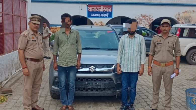 बदायूँ।हापुड़ से चुराई गई कार के साथ रायबरेली और मुरादाबाद निवासी दो चोर चढ़े बदायूं पुलिस के हाथ